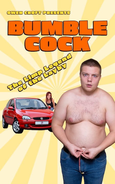 BumbleCock: The Limp Legend of the Layby By Owen Croft