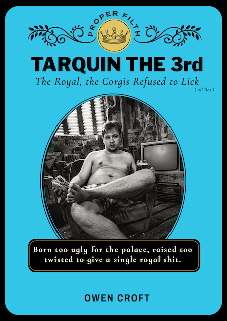 TARQUIN the 3rd by Owen Croft